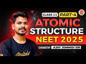 Atomic Structure Class 11 | Part 4 | NEET Chemistry | EAPCET 2025 | NEET 2025