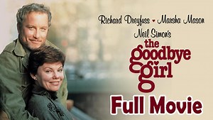 The Goodbye Girl (1977) Full Movie HD