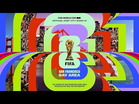 San Francisco Bay Area Theme x FIFA World Cup 26™ by Dan The Automator