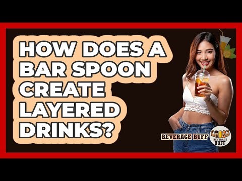 How Does a Bar Spoon Create Layered Drinks?