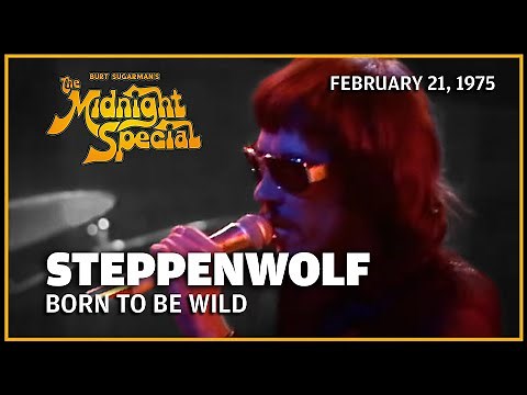 Born To Be Wild - Steppenwolf | The Midnight Special
