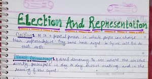 Handwritten Notes of Election and Representation - Political Science - Class 11th 'Humanities'