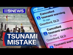 Confusion as tsunami warning accidentally issued for Australia | 9 News Australia