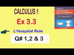 B.Sc/ADS Calculus || Exercise 3.3 Q.no 1,2 & 3 ) || L' Hospital's Rule ||