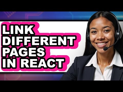 How to Link Different Pages in React - Step by Step