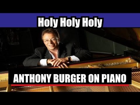 Holy Holy Holy - Anthony Burger Piano Solo - Gaither & The Kingsmen Quartet Pianist