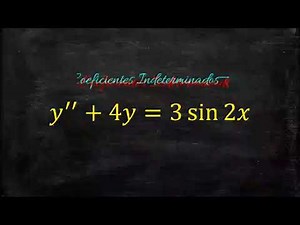 13. y"+4y=3sin2x | Coeficientes indeterminados