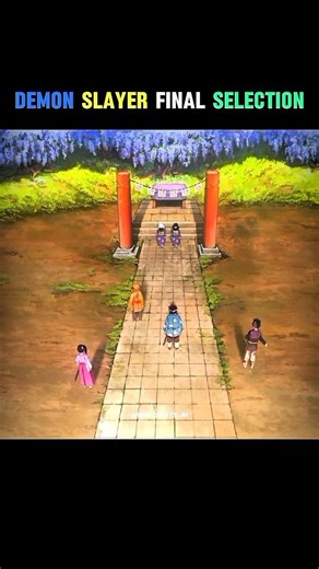 "DEMON SLAYER FINAL SELECTION"#demonslayer #demonslayeredit #anime #fyp