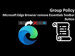 Group Policy: Microsoft Edge Browser remove Essentials Toolbar Button