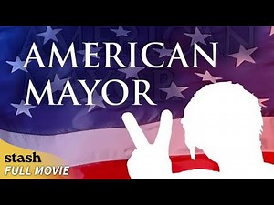 American Mayor | Politics Documentary | Full Movie | Political Campaign