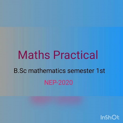 B.Sc mathematics practical syllabus semester 1st | maths practical for bsc 1st year