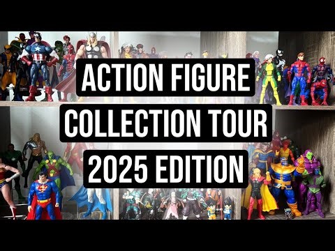 Action Figure Collection Tour 2025 Edition