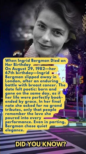 When Ingrid Bergman Died on Her Birthday