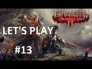 [FR] Divinity Original Sin 2 - Let's Play - Episode 13