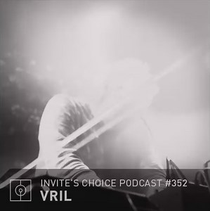 Vril - Invite's Choice Podcast 352