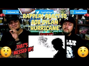 Rappers React To Bob Dylan "Hurricane"!!!