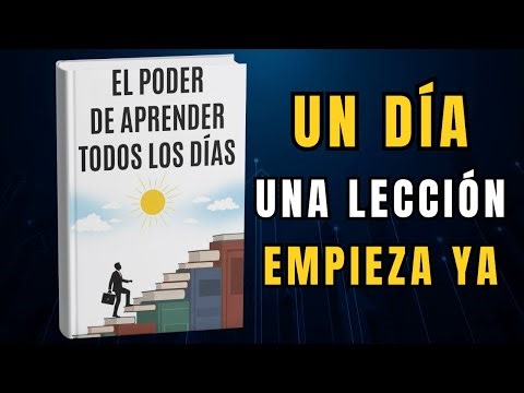 Descubre Cómo el Aprendizaje Diario Cambia Tu Destino