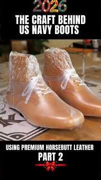 THE CRAFT BEHIND US NAVY BOOTS USING PREMIUM HORSEBUTT LEATHER Part 2 #shoerepair #restoration #shoe