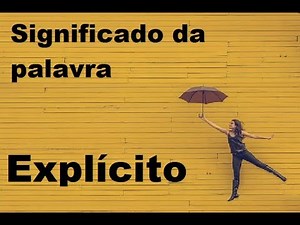 Significado da palavra Explícito