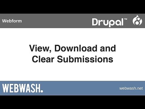 Using Webform in Drupal 8, 3.1: View, Download and Clear Submissions