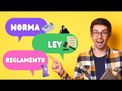 ✅¿Que es una Norma, Ley y Reglamento?