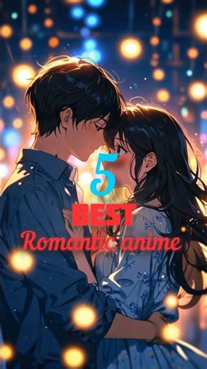 top 5 Best Romantic Anime series #viral #shortsviral #anime #romanticanime #shorts