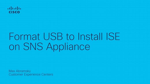 Format USB to Install ISE on SNS Appliance - Cisco Video Portal