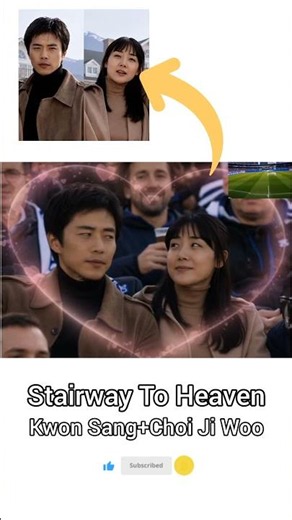 Stairway To Heaven / Kwon Sang Woo+Choi Ji Woo ✨🌟🤩😍 #viral #kdrama