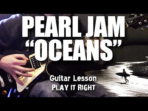 Oceans - Guitar Lesson - How to play Pearl Jam - Play It Right