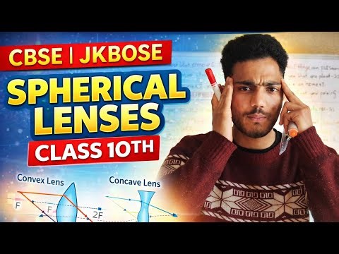 Class 10th spherical lenses CBSE | JKBOSE BY MUNEER SIR 