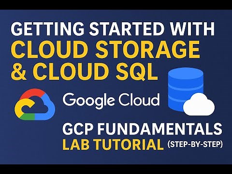 Getting Started with Cloud Storage & Cloud SQL | GCP Fundamentals Lab Tutorial (Step-by-Step)