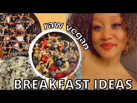 QUICK & EASY Fully Raw Vegan Breakfasts » 3 Healthy Recipes ♡