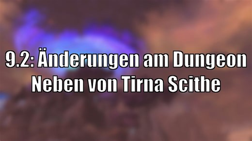Möglichkeit für neue, starke Strategien! Blizzard nimmt Änderungen an Tirna Scithe vor [Patch 9.2]