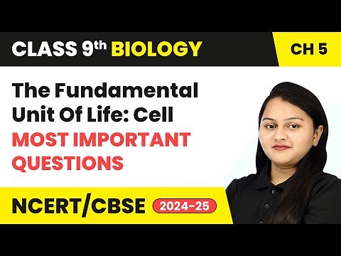 The Fundamental Unit Of Life Cell - Most Important Questions | Class 9 Biology Chapter 5 | CBSE 2025