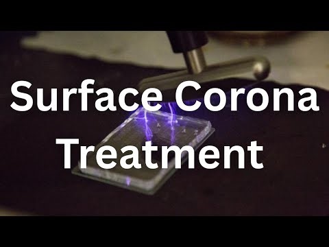 Corona Treatment for Polymer Surfaces | Corona Discharge Method for Surface Energy Modification
