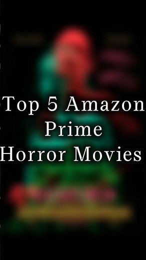 Top 5 Horror Movies on Amazon Prime Video Right Now 😱 | Best Horror Movies Ranked (2026) #film#movie