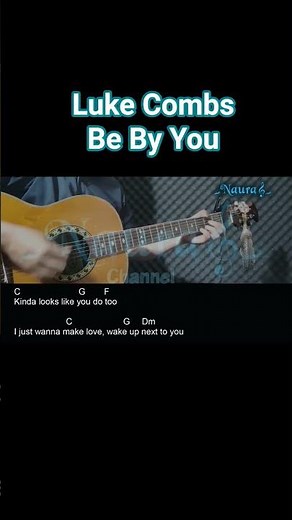 Luke Combs - Be By You Guitar Chords Lyrics #shorts