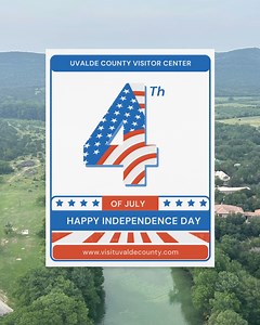 Happy Independence Day from The Uvalde County Visitor Center! #visituvaldecounty | Visit Uvalde County | Facebook