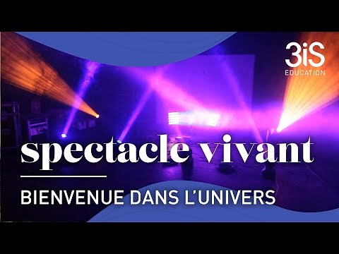 Bienvenue dans l'univers Spectacle Vivant - 3iS 2023