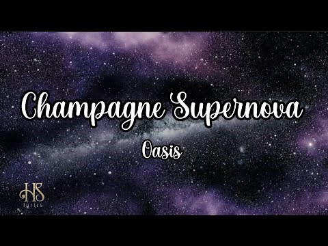 Oasis - Champagne Supernova (lyrics)