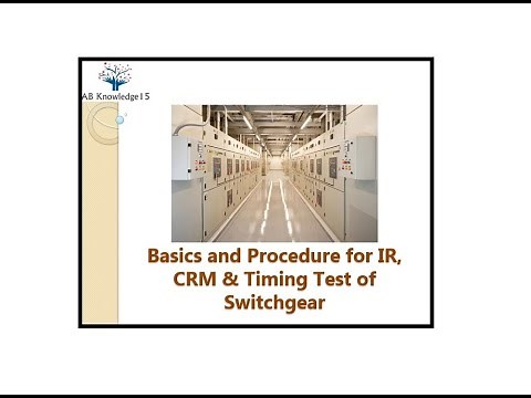 Basics and Procedure for IR, CRM and Timing Test of Switchgear in English (Circuit Breaker Testing)