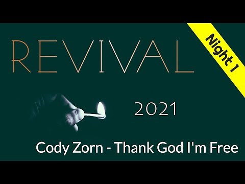 2021 Spring Revival | Cody Zorn | Thank God I'm Free