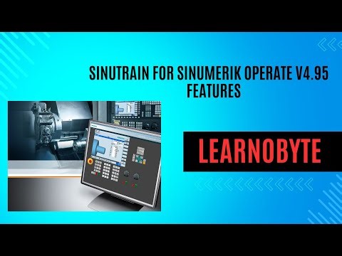 Part 4 - SinuTrain for SINUMERIK Operate V4 95 Features Introduction