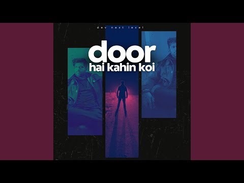 Door Hai Kahin Koi