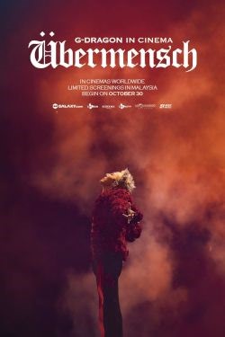 G-Dragon In Cinema (Übermensch) | Movie Release, Showtimes & Trailer