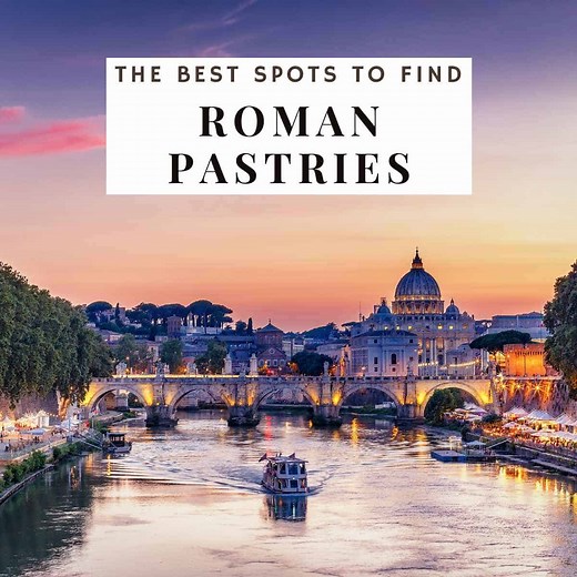 Roman Pastries and the Best Spots to Find Them in Rome