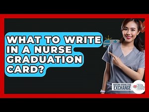 What To Write In A Nurse Graduation Card? - Nursing Knowledge Exchange