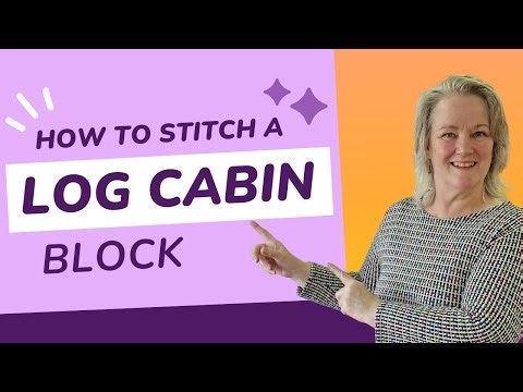 Log Cabin Quilting: A Step-by-Step Guide to Making a Basic Block for Quilts and Cushions