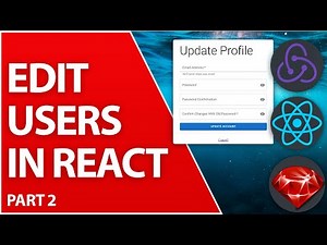 Update User Accounts In React, Edit Account | React On Rails 7 Wishlist Part 2