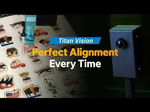 How to Get Perfect Print & Cut Alignment with the Titan Vision System